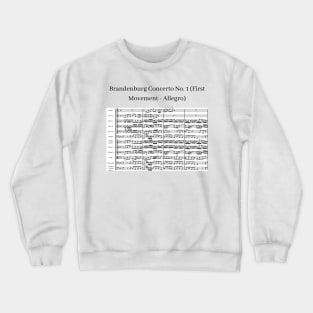 Brandenburg Concerto No.1 First Movement.by J.S.Bach. Crewneck Sweatshirt